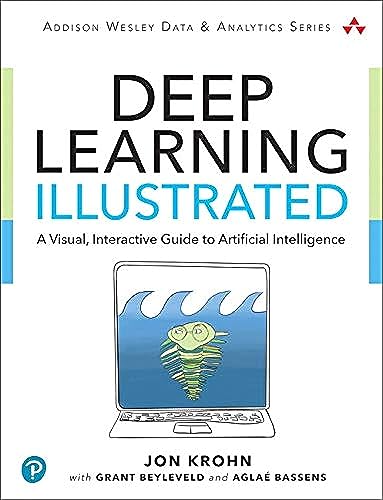 Deep Learning Illustrated: A Visual, Interactive Guide to Artificial Intelligence (Addison-wesley Data & Analytics)